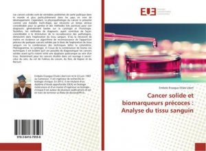 Cancer solide et biomarqueurs précoces : Analyse du tissu sanguin