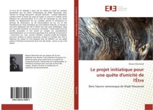 Le projet initiatique pour une quête d'unicité de l'Être