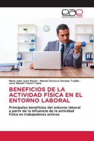 BENEFICIOS DE LA ACTIVIDAD FÍSICA EN EL ENTORNO LABORAL