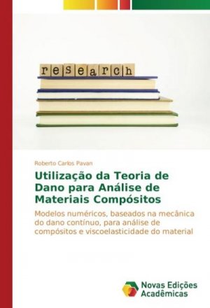 Utilização da Teoria de Dano para Análise de Materiais Compósitos