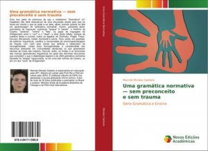 Uma gramática normativa ¿ sem preconceito e sem trauma