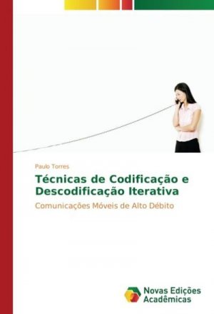 Técnicas de Codificação e Descodificação Iterativa