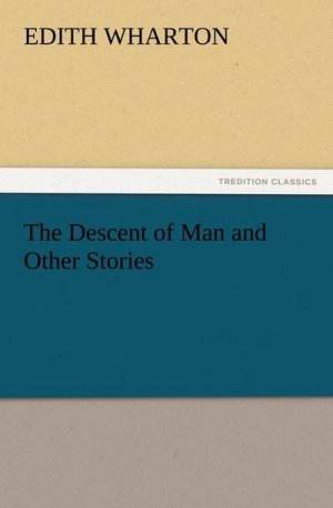 The Descent of Man and Other Stories