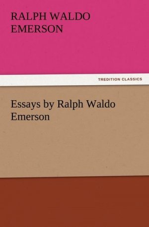 Essays by Ralph Waldo Emerson