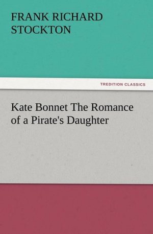 Kate Bonnet The Romance of a Pirate's Daughter