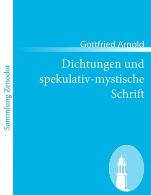 Dichtungen und spekulativ-mystische Schrift