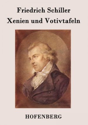 neues Buch – Friedrich Schiller – Xenien und Votivtafeln