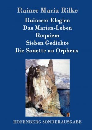 neues Buch – Rainer Maria Rilke – Duineser Elegien / Das Marien-Leben / Requiem / Sieben Gedichte / Die Sonette an Orpheus