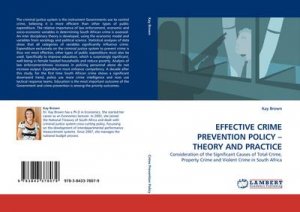 EFFECTIVE CRIME PREVENTION POLICY ¿ THEORY AND PRACTICE