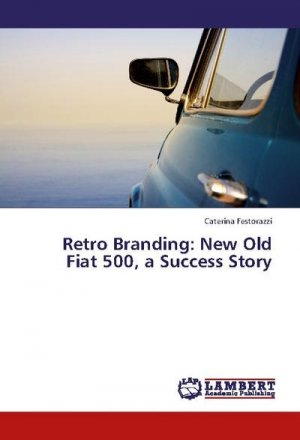 Retro Branding: New Old Fiat 500, a Success Story