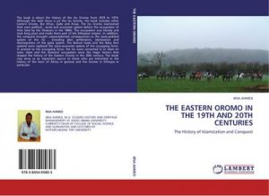 THE EASTERN OROMO IN THE 19TH AND 20TH CENTURIES