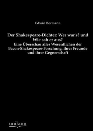 Der Shakespeare-Dichter: Wer war's? und Wie sah er aus?