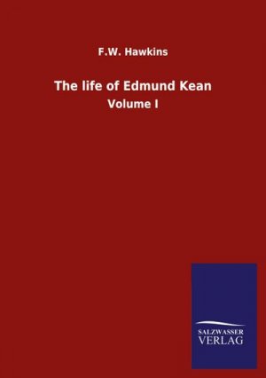 The life of Edmund Kean