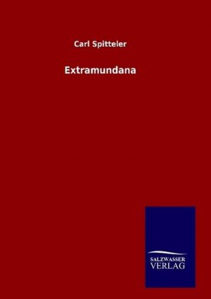 neues Buch – Carl Spitteler – Extramundana