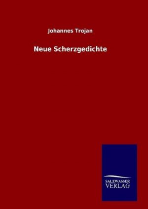 neues Buch – Johannes Trojan – Neue Scherzgedichte