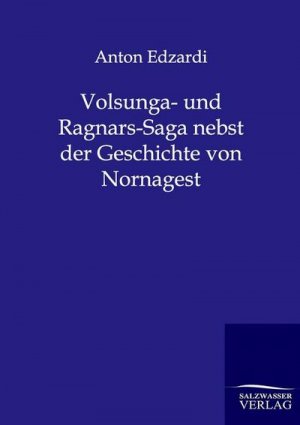 Volsunga- und Ragnars-Saga nebst der Geschichte von Nornagest