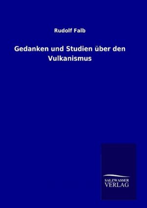 Gedanken und Studien über den Vulkanismus