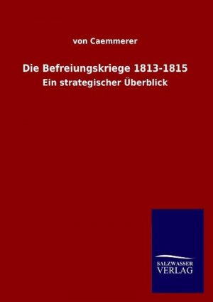 neues Buch – von Caemmerer – Die Befreiungskriege 1813-1815