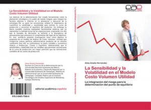 La Sensibilidad y la Volatilidad en el Modelo Costo Volumen Utilidad