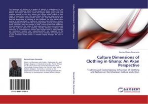 Culture Dimensions of Clothing in Ghana: An Akan Perspective