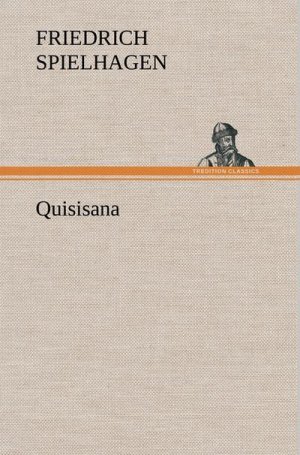 neues Buch – Friedrich Spielhagen – Quisisana