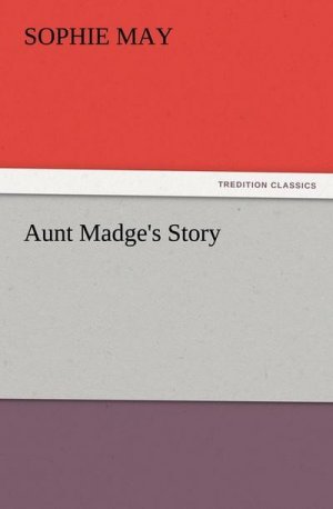 Aunt Madge's Story