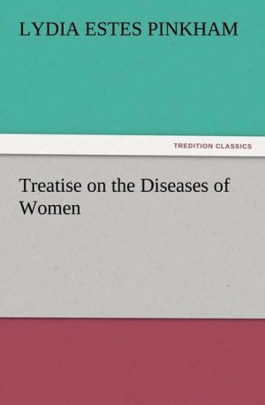 Treatise on the Diseases of Women