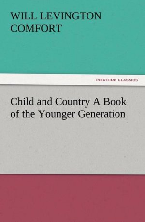 Child and Country A Book of the Younger Generation