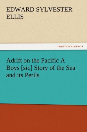 Adrift on the Pacific A Boys [sic] Story of the Sea and its Perils