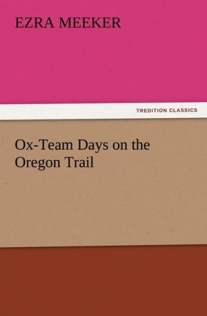 Ox-Team Days on the Oregon Trail