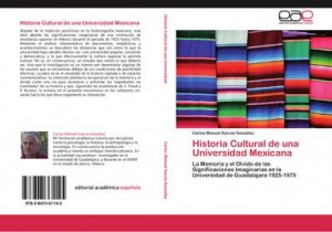 Historia Cultural de una Universidad Mexicana