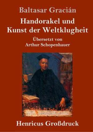 neues Buch – Baltasar Gracián – Handorakel und  Kunst der Weltklugheit (Großdruck)