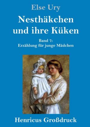 Nesthäkchen und ihre Küken (Großdruck)