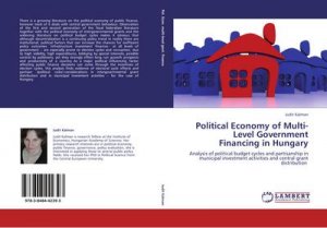 Political Economy of  Multi-Level Government  Financing in Hungary