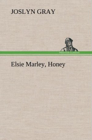 Elsie Marley, Honey