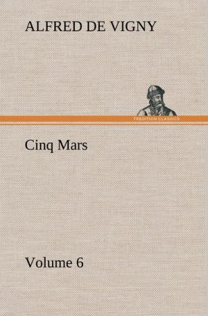 Cinq Mars ¿ Volume 6