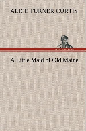 A Little Maid of Old Maine