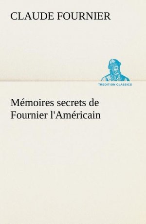 Mémoires secrets de Fournier l'Américain