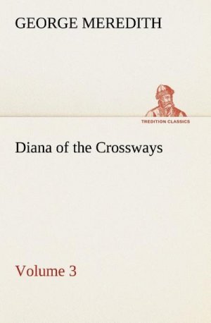 neues Buch – George Meredith – Diana of the Crossways ¿ Volume 3