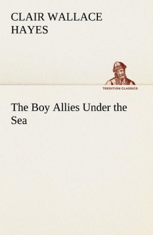 neues Buch – Clair W. Hayes – The Boy Allies Under the Sea