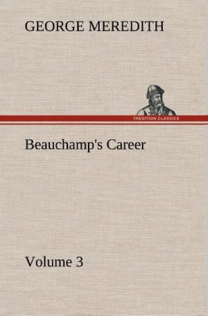 neues Buch – George Meredith – Beauchamp's Career ¿ Volume 3