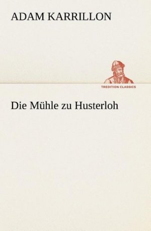 Die Mühle zu Husterloh