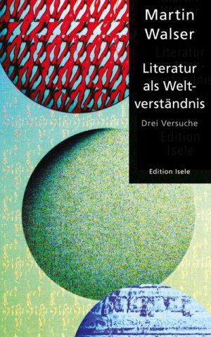 neues Buch – Martin Walser – Literatur als Weltverständnis