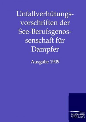 neues Buch – Ohne Autor – Unfallverhütungsvorschriften der See-Berufsgenossenschaft für Dampfer