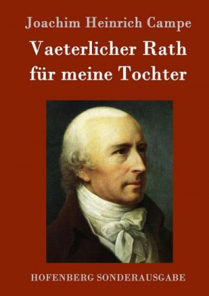 Vaeterlicher Rath für meine Tochter