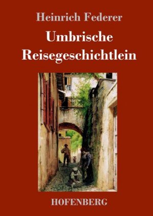 Umbrische Reisegeschichtlein