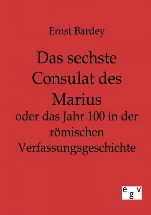 Das sechste Consulat des Marius