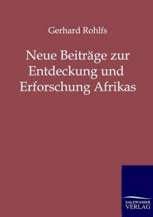 Neue Beiträge zur Entdeckung und Erforschung Afrikas