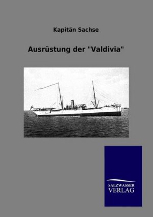 neues Buch – Kapitän Sachse – Ausrüstung der "Valdivia"