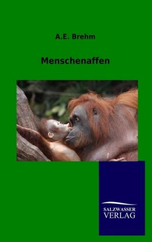 neues Buch – A. E. Brehm – Menschenaffen